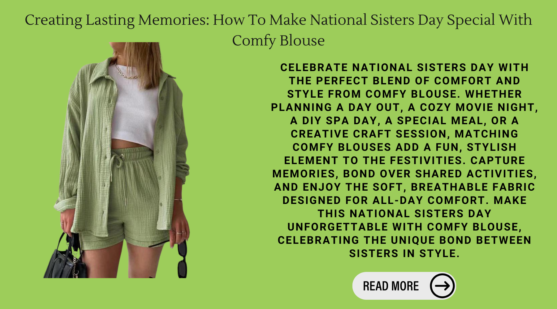 Creating Lasting Memories: How To Make National Sisters Day Special With Comfy Blouse