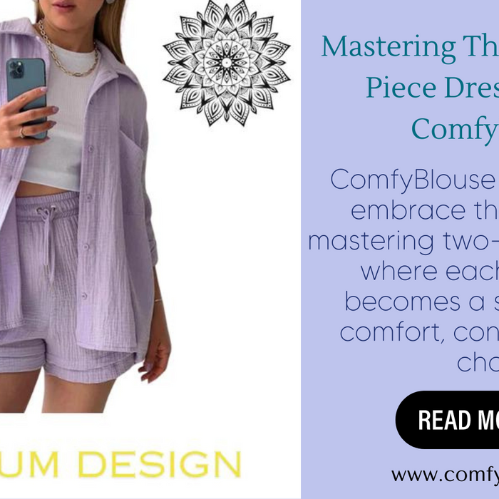 Mastering The Art Of Two-Piece Dressing With ComfyBlouse