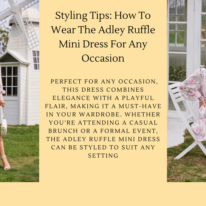 Styling Tips: How To Wear The Adley Ruffle Mini Dress For Any Occasion