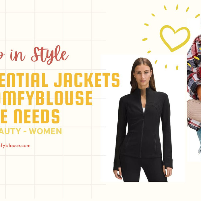 Layer Up in Style: The Essential Jackets From ComfyBlouse Everyone Needs